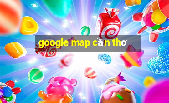 google map cần thơ