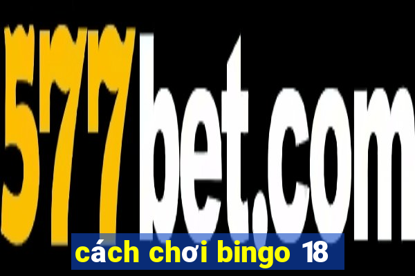 cách chơi bingo 18