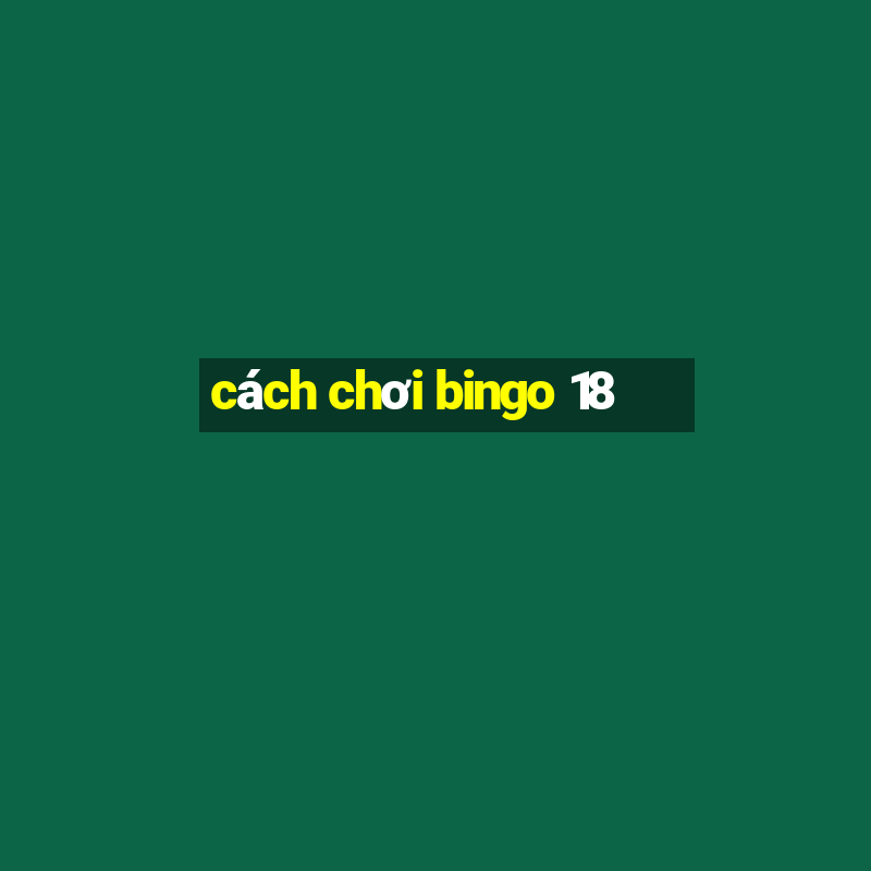 cách chơi bingo 18