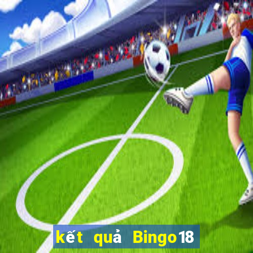 kết quả Bingo18 ngày 29