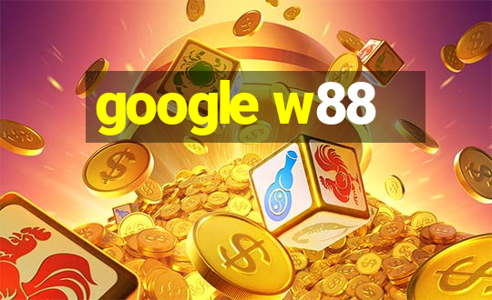 google w88