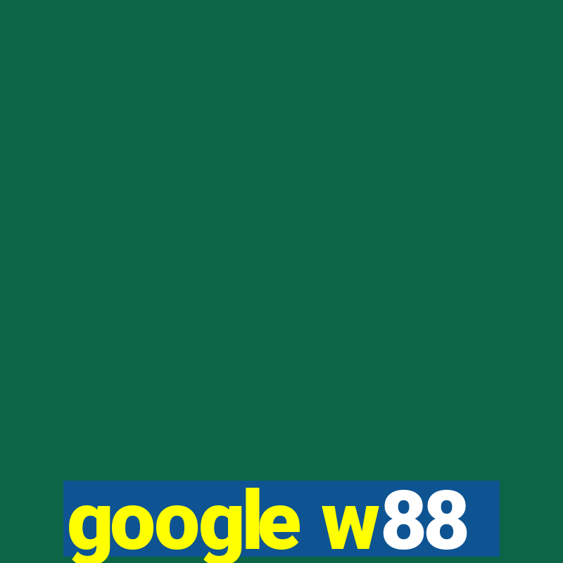 google w88