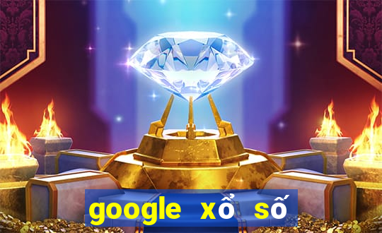 google xổ số bến tre