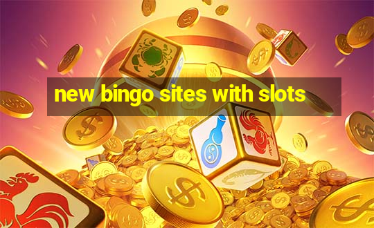 new bingo sites with slots