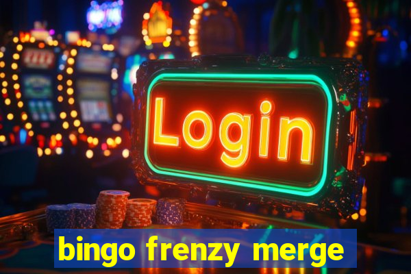 bingo frenzy merge