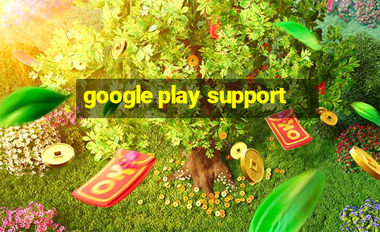 google play support