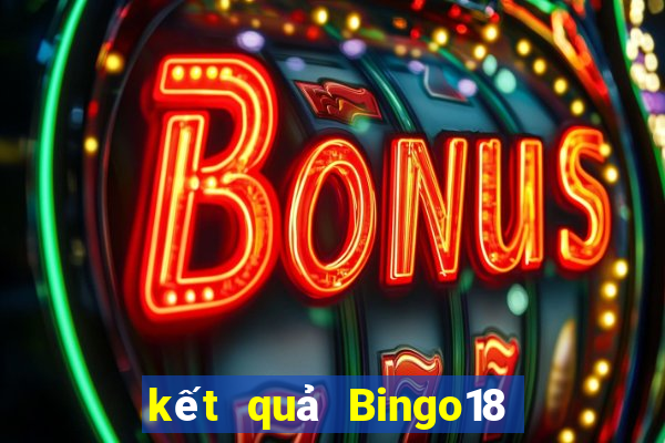 kết quả Bingo18 ngày 13