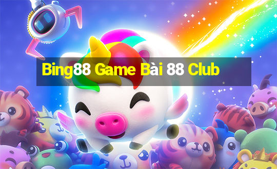 Bing88 Game Bài 88 Club