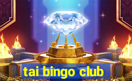 tai bingo club