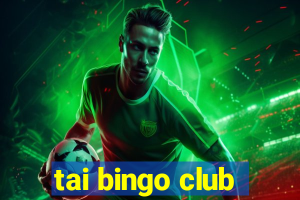 tai bingo club