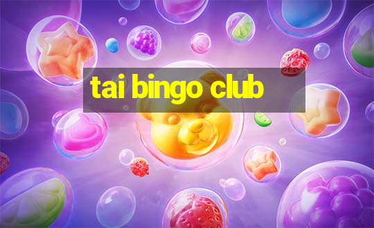 tai bingo club