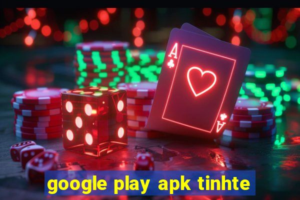 google play apk tinhte