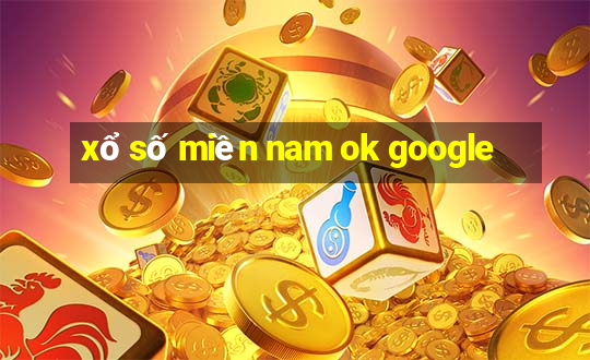 xổ số miền nam ok google