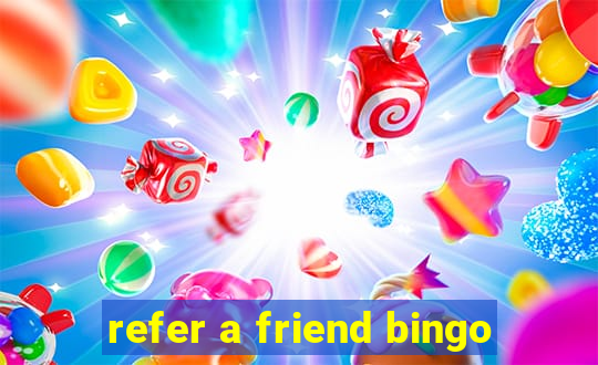 refer a friend bingo