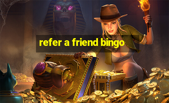 refer a friend bingo