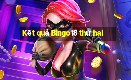 Kết quả Bingo18 thứ hai