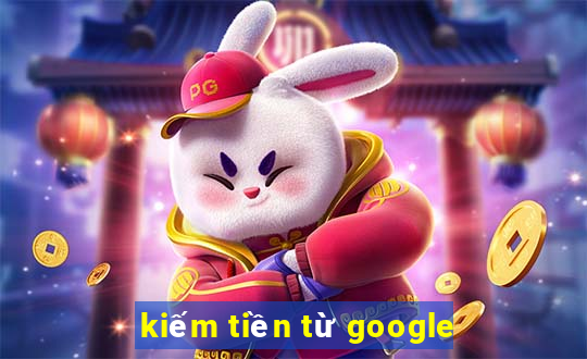 kiếm tiền từ google