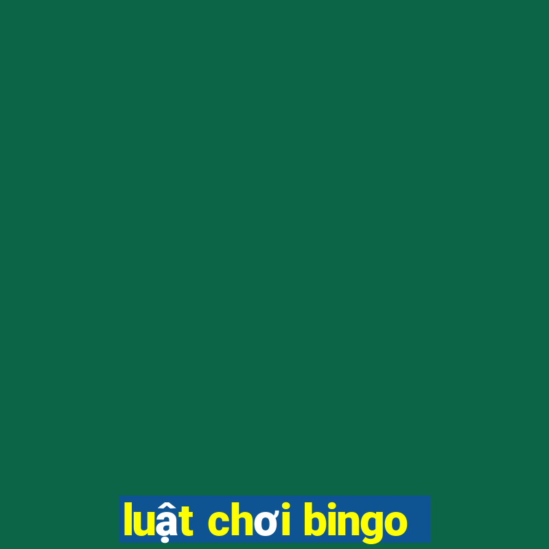 luật chơi bingo