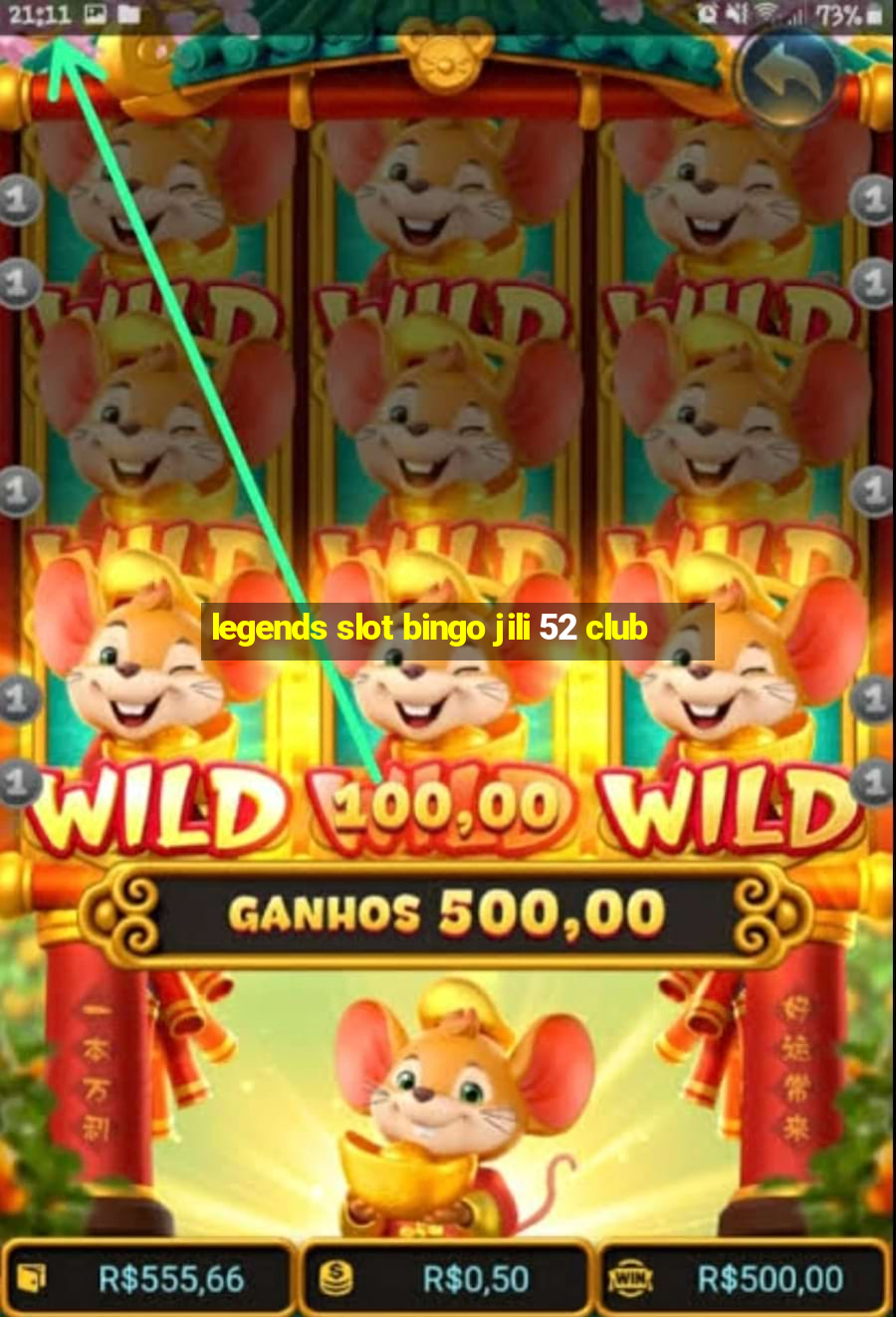 legends slot bingo jili 52 club