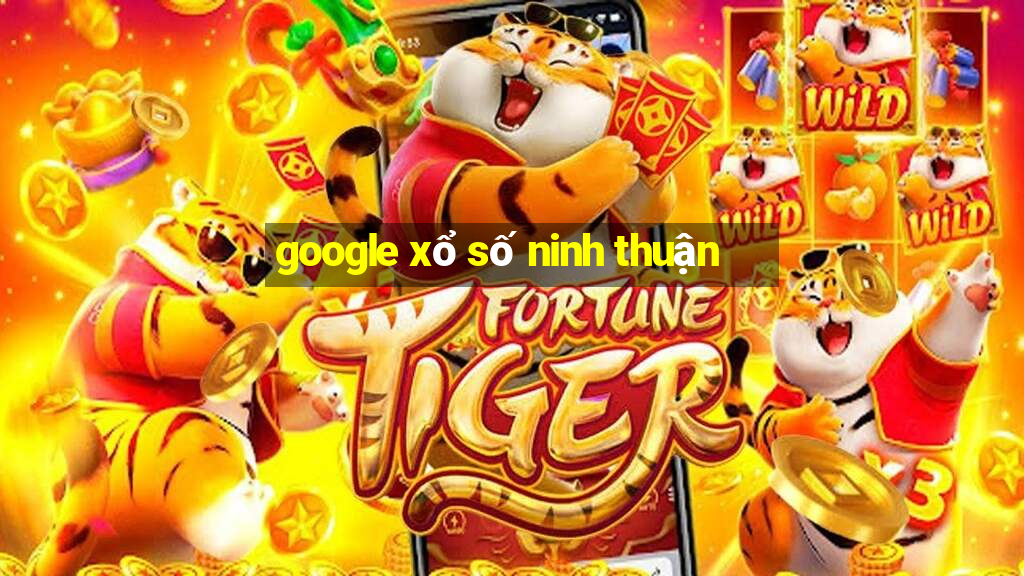 google xổ số ninh thuận