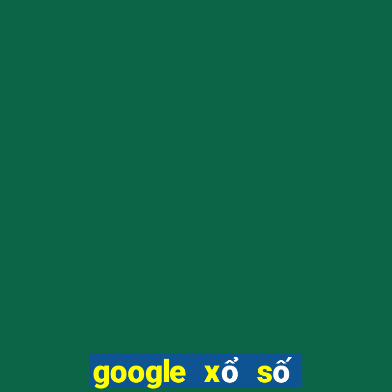 google xổ số quảng bình