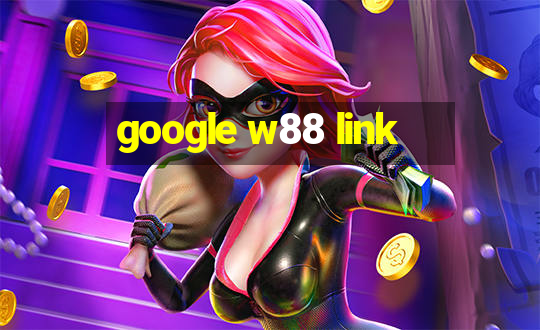 google w88 link