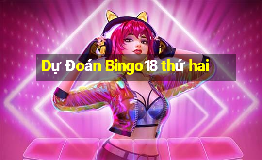 Dự Đoán Bingo18 thứ hai