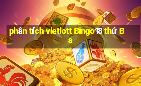 phân tích vietlott Bingo18 thứ Ba