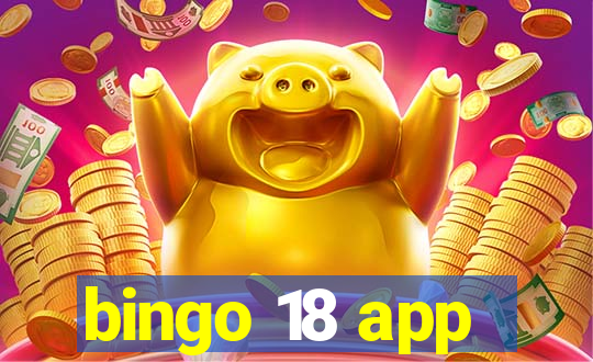 bingo 18 app