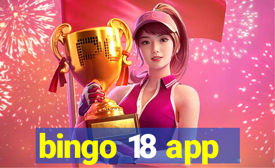 bingo 18 app